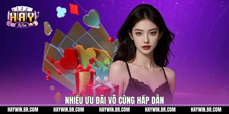 Nhiều ưu đãi vô cùng hấp dẫn